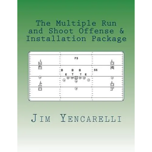 The Multiple Run and Shoot Offense & Installation Package