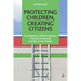 Protecting Children, Creating Citizens: Participatory Child Protection Practice in Norway and the United States
