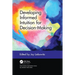 Developing Informed Intuition for Decision-Making