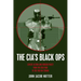 Cia's Black Ops: Covert Action, Foreign Policy, and Democracy