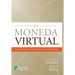 La Moneda Virtual: Unidad de Cuenta Ontologicamente Estable
