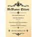 McMaster-Elliott: The Family History of Kitt Rion McMaster (1883-1958) and Mary Ellen (Nell) Elliott McMaster (1892-1990) Forebears and Descendants