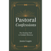 Pastoral Confessions: The Healing Path to Faithful Ministry