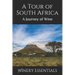 A Tour of South Africa: A Journey of Wine