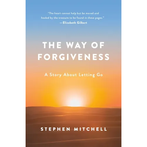 The Way of Forgiveness: A Story about Letting Go