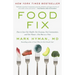 Food Fix: How to Save Our Health, Our Economy, Our Communities, and Our Planet--One Bite at a Time