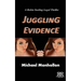 Juggling Evidence