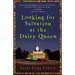Looking for Salvation at the Dairy Queen