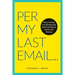 Per My Last Email: Witty, Wicked, and Wonderfully Weird Workplace Words and Phrases