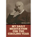 My Daily Meditation for the Circling Year