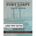 Fort Sarpy - Large Print Edition