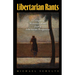Libertarian Rants: A Critique of Western Culture from a Libertarian Perspective