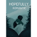 Hopefully Romantic