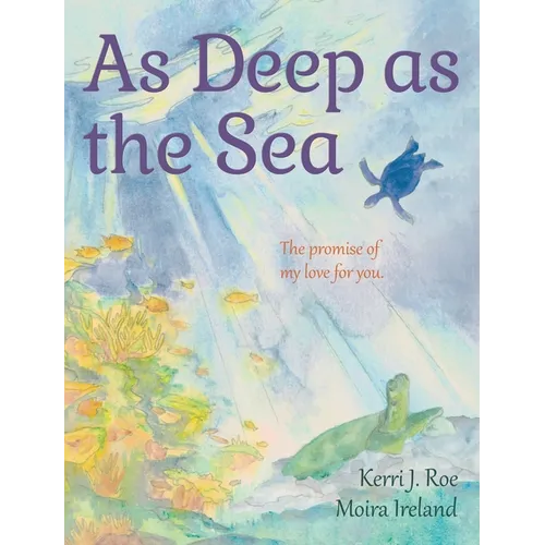 As Deep as the Sea: The Promise of My Love for You