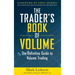 The Trader's Book of Volume: The Definitive Guide to Volume Trading: The Definitive Guide to Volume Trading