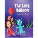 The Lost Balloon: A Book about Sharing