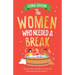 The Women Who Needed a Break