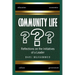 Community Life: What Is It, the Dire Need for It, and Why We Don't Have It