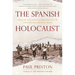 The Spanish Holocaust: Inquisition and Extermination in Twentieth-Century Spain