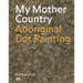 My Mother Country: Aboriginal Dot Painting