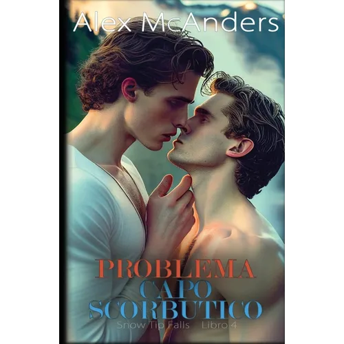 Problema Capo Scorbutico: una storia d'amore MM Grumpy/Sunshine