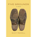 Five Grounds