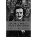 Edgar A. Poe: su vida y sus obras