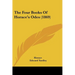 The Four Books Of Horace's Odes (1869)