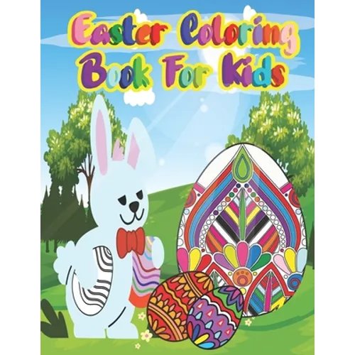 Easter coloring book for kids: Easter Things and Other Cute Stuff Coloring book for kids unique easter egg for kids, Toddlers & Preschool, boys and g