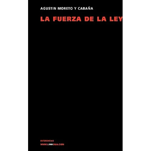 La fuerza de la ley