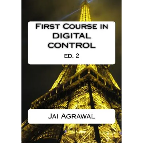 First Course in Digital Control: USING MATLAB/SIMULINK and TI 320C6713 DSP