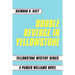 Double Revenge in Yellowstone: Yellowstone Mystery Series a Parker Williams Novel