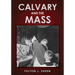 Calvary and the Mass: Large Print Edition