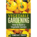 Vegetable Gardening: How to Build a Vegetable Garden