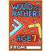 Would You Rather Age 7 Version