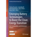 Emerging Battery Technologies to Boost the Clean Energy Transition: Cost, Sustainability, and Performance Analysis