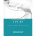 1 Peter: A Commentary for Biblical Preaching and Teaching
