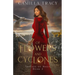 Of Flowers and Cyclones