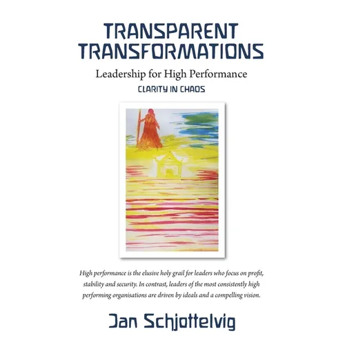 Transparent Transformations: Leadership for High Performance