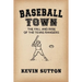 Baseball Town: The Fall and Rise of the Texas Rangers