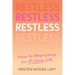 Restless: How to Stop Living an If-Only Life