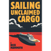 Sailing Unclaimed Cargo
