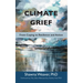 Climate Grief: From Coping to Resilience and Action