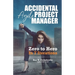 Accidental Agile Project Manager: Zero to Hero in 7 Iterations
