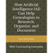 How Artificial Intelligence (AI) Can Help Genealogists to Research, Organize, and Document: With Contrasting Examples
