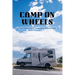 Camp on Wheels: Your Passport to RV Camping in National Parks