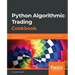 Python Algorithmic Trading Cookbook: All the recipes you need to implement your own algorithmic trading strategies in Python