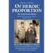 Of HEROIC PROPORTION An American Story: of Patriotism and Survival in the Soviet Union During the Cold War