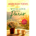 With Love from Paris: A Sweet, Heartwarming, Enemies to Lovers Romance
