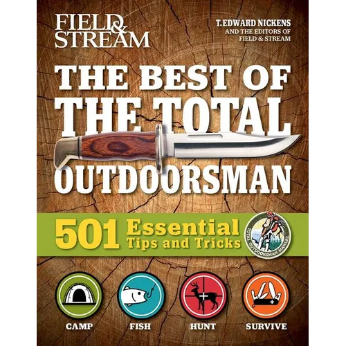 The Best of the Total Outdoorsman: 501 Essential Tips and Tricks